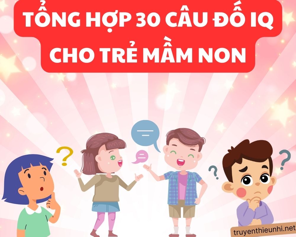 Tổng hợp các câu đố IQ cho trẻ mầm non cực hay