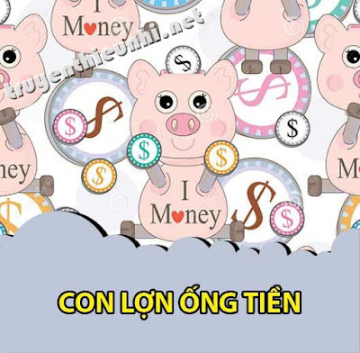 Truyện cổ tích Con lợn ống tiền