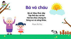 Thơ cho bé : Bà và cháu