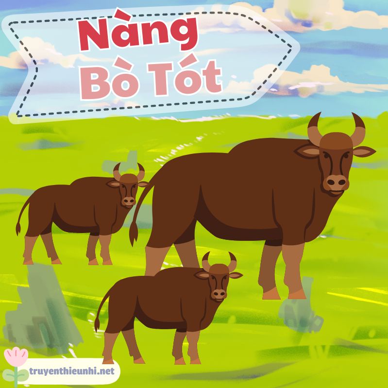 Truyện cổ tích Nàng bò tót