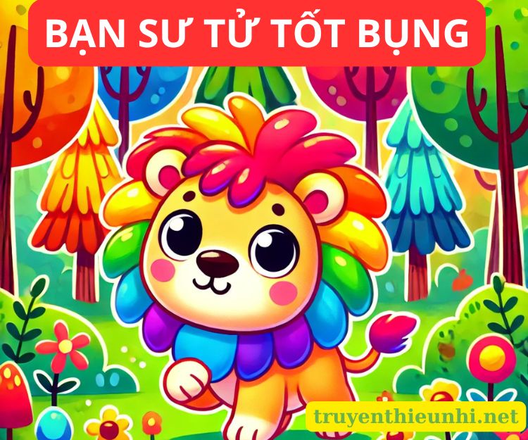 Truyện thiếu nhi Chú sư tử tốt bụng