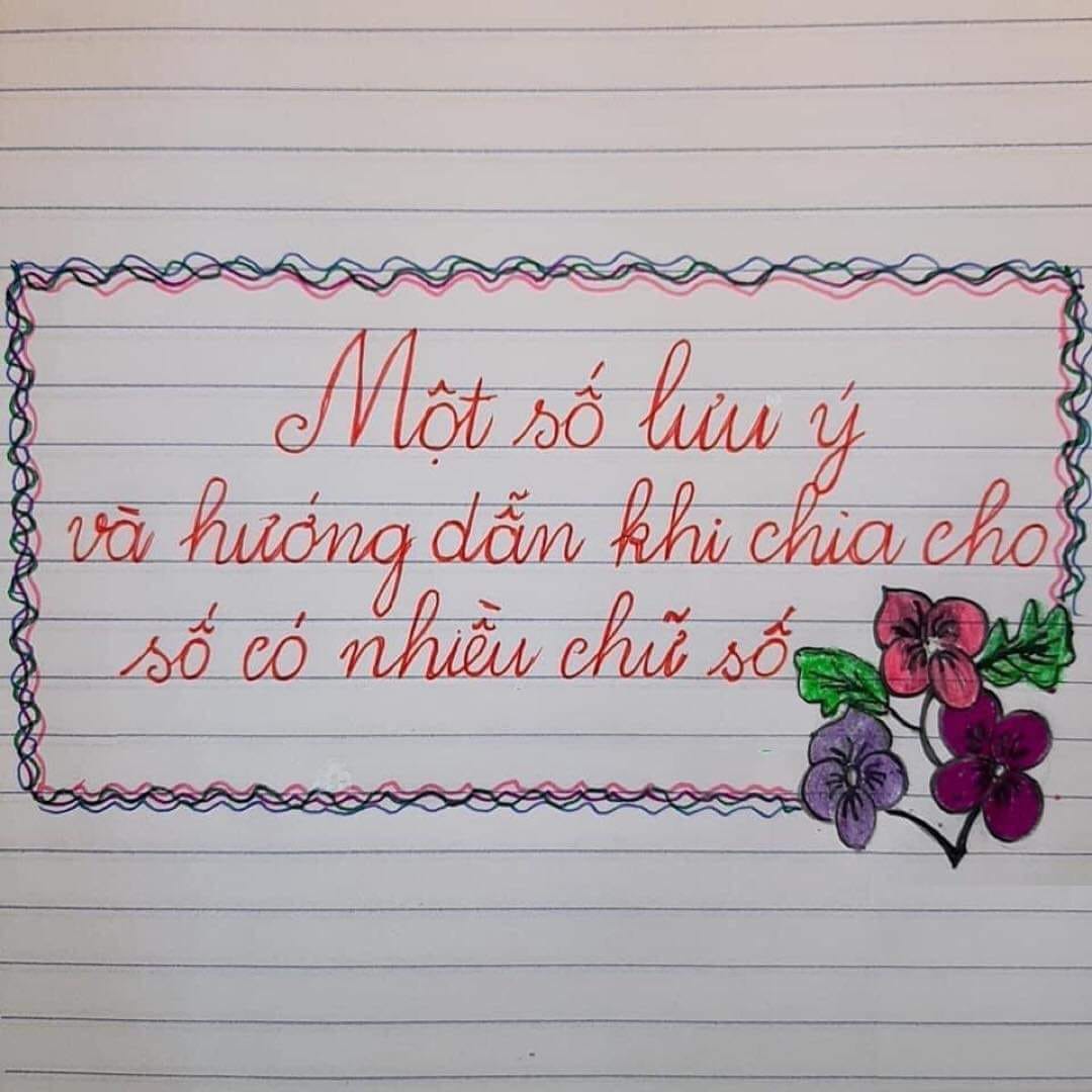 Một số lưu ý và hướng dẫn khi chia cho số có nhiều chữ số