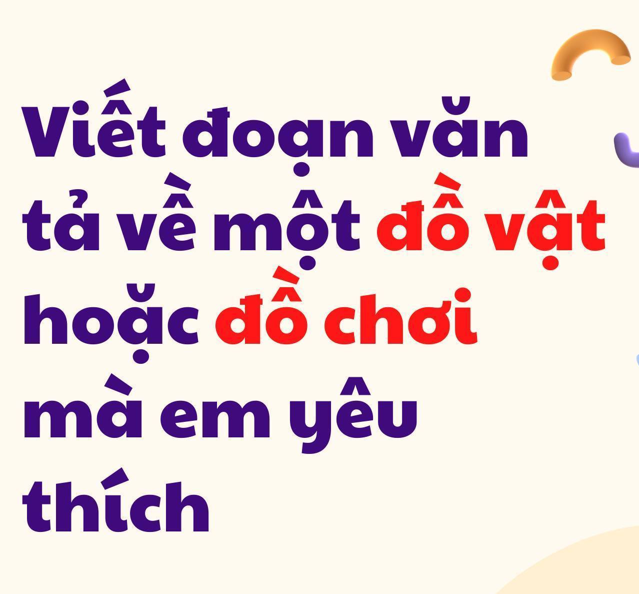 Bài văn mẫu tả đồ vật, đồ chơi